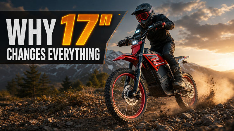 Why 17-Inch Wheels Matter for Electric Dirt Bikes (And How to Choose One)